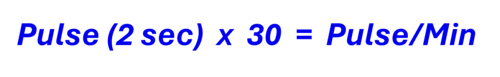 Equation for Pulse per minute. Pulse per 2 seconds multiplied by 30.