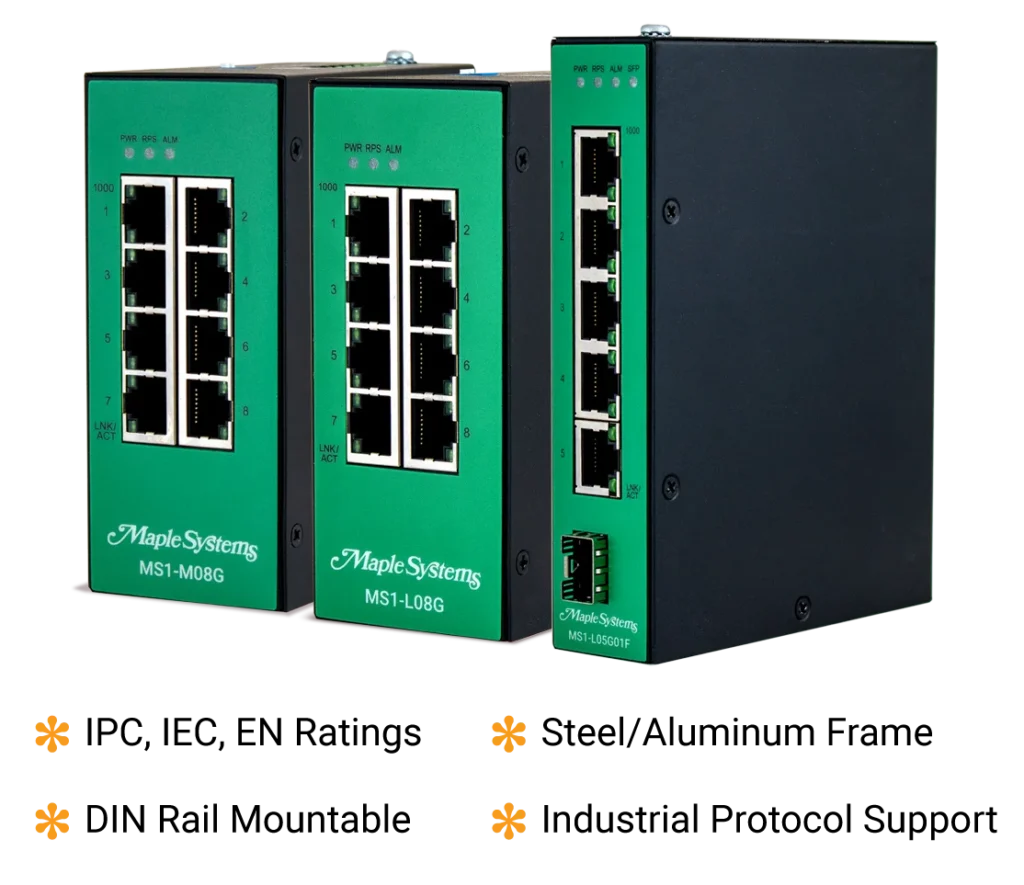 Maple Systems managed network switches are IPC, IEC, and EN rated, DIN-rail mountable, have steel/aluminum frames, and support industrial protocols.