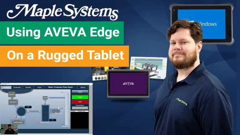 Cover image for How to Use AVEVA Edge With a Maple Systems Rugged Tablet