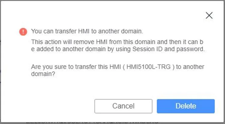 A confirmation dialog will pop up to confirm that you want to remove the HMI and transfer it to another domain. Click Delete to complete the action.