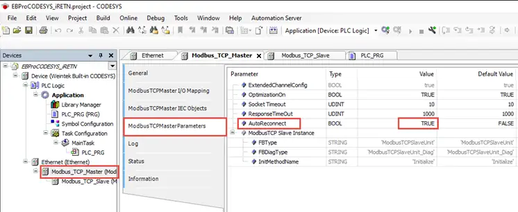 iR-ETN 7 Enabling Automatic Reconnect of the Modbus_TCP device. Double click the Modbus TCP Master device and navigate to the ModbusTCPMasterParameters tab and set AutoReconnect to TRUE