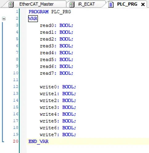 Adding variables in codesys program Adding variables in the PLC_PRG window. For our purposes we're adding one Boolean variable for each I/O in our module.