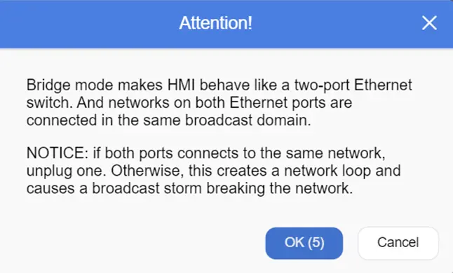Enabling Bridge Mode triggers a confirmation window, which prompts users to verify the proper connection of the two Ethernet ports. Failure to do so could lead to a network loop and a broadcast storm. Once the connection is confirmed, click OK to proceed with the operation.