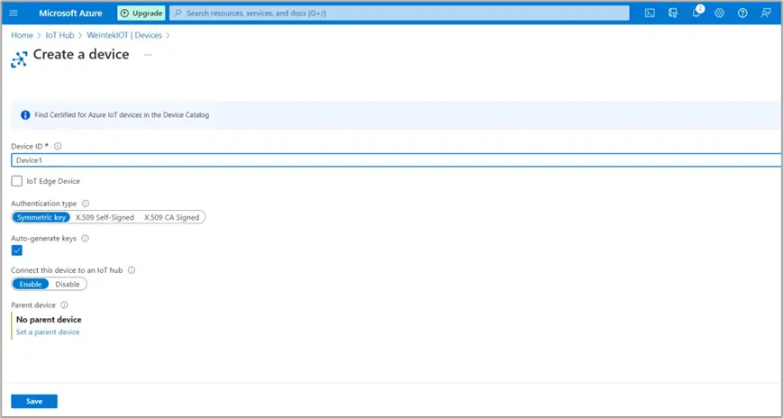 Configure device parameters Configure the Device ID, select Auto generate keys, set the authentication type to Symmetric key, and enable Connect this device to an IoT hub