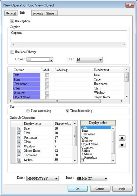 Operation Log View Object, Title tab Operation Log View Object, Title tab. Here is where the content of the column titles are configured, and data points and display order is chosen. This is not the data itself, only the column headers.