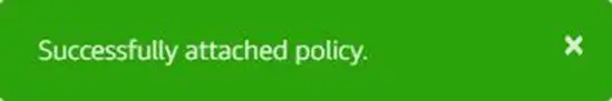 Policy attachment success Success message for policy attachment