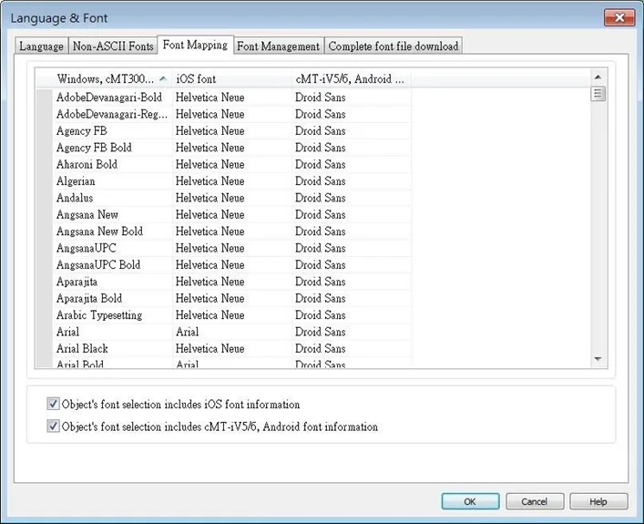 Font Mapping: EBPro Language and Font Dialog EBPro Language and Font dialog: Font Mapping tab. This tab provides for mapping fonts used in iOS and Android devices as well as cMT viewer hardware devices.