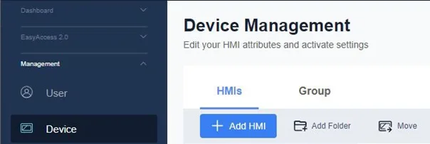 Administrator Device Management features Administrator can manage HMIs in the Doman. Add an HMI, add a folder or move an HMI.