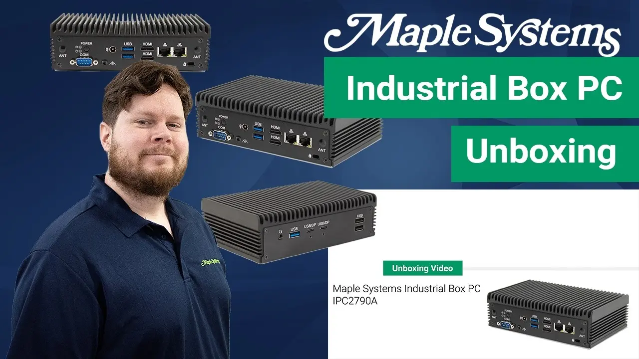 Unboxing a Maple Systems Industrial Box PC – IPC2790A
