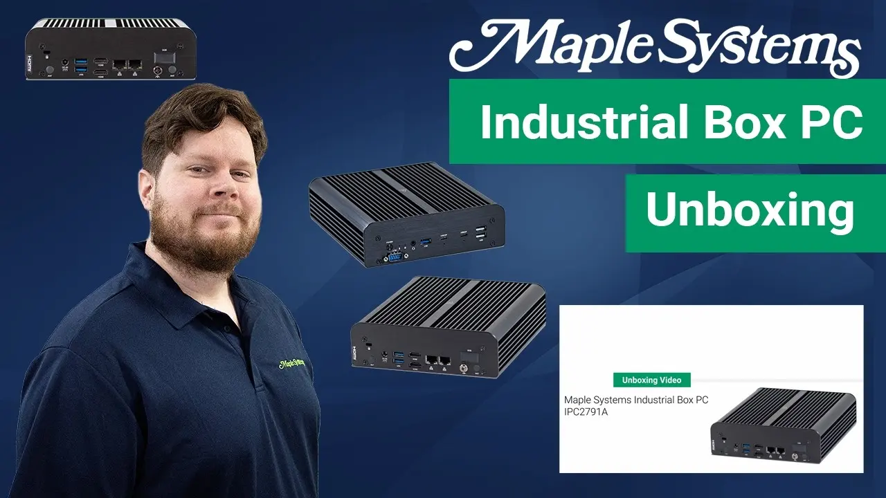 Unboxing a Maple Systems Industrial Box PC – IPC2791A