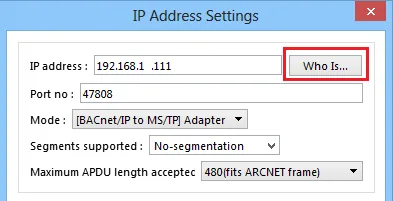 IP Address Settings dialog with the Who Is button highlighted, showing IP address 192.168.1.111, Port no. 47808, and Mode set to BACnet/IP to MS/TP Adapter.