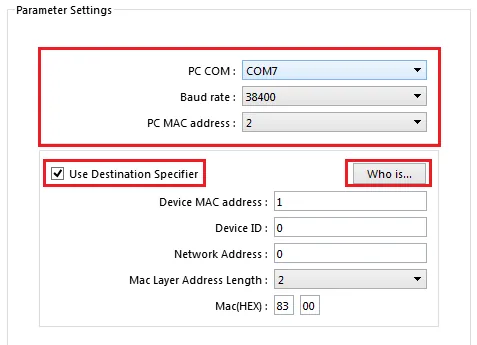 Parameter Settings dialog with PC COM set to COM7, Baud rate 38400, PC MAC address, Use Destination Specifier checkbox, and Who is button.