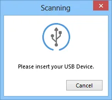Scan USB Device Insert Prompt Scanning dialog prompting the user to insert their USB device.
