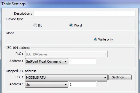 Table Settings window showing Device type set to Word, Mode set to Write only, IEC 104 address mapped to SetPoint Float Command at address 0 on IEC 104 Server, and Mapped PLC address set to Modbus RTU 3x register 1.