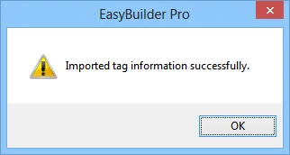 EBPro (EasyBuilder Pro) confirmation dialog with the message Imported tag information successfully.