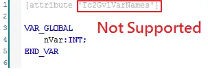 Code snippet showing a GVL file with the Tc2GvlVarNames attribute and VAR_GLOBAL block, labeled Not Supported.