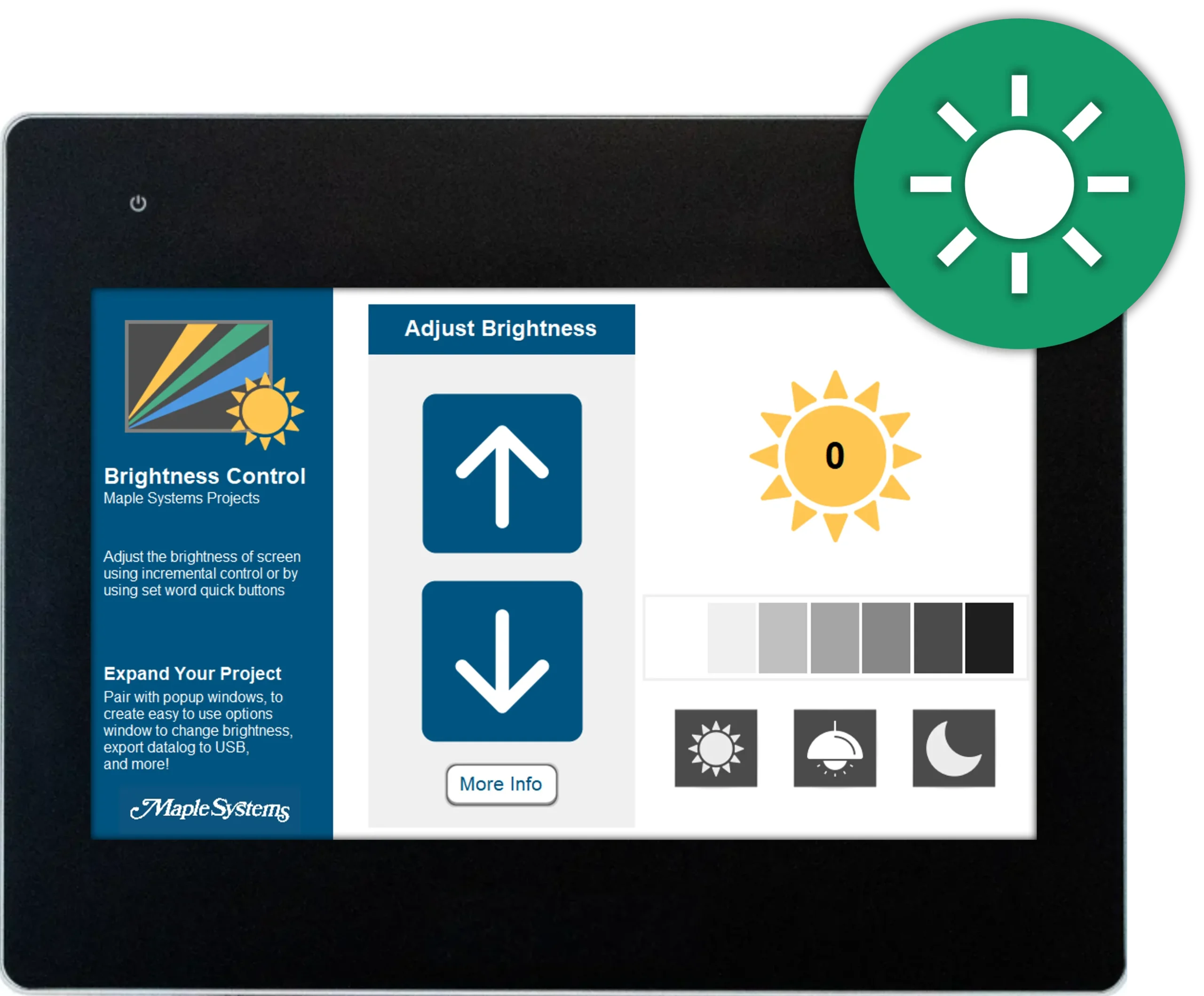 Adjust the brightness of screen using incremental control or by using set word quick buttons