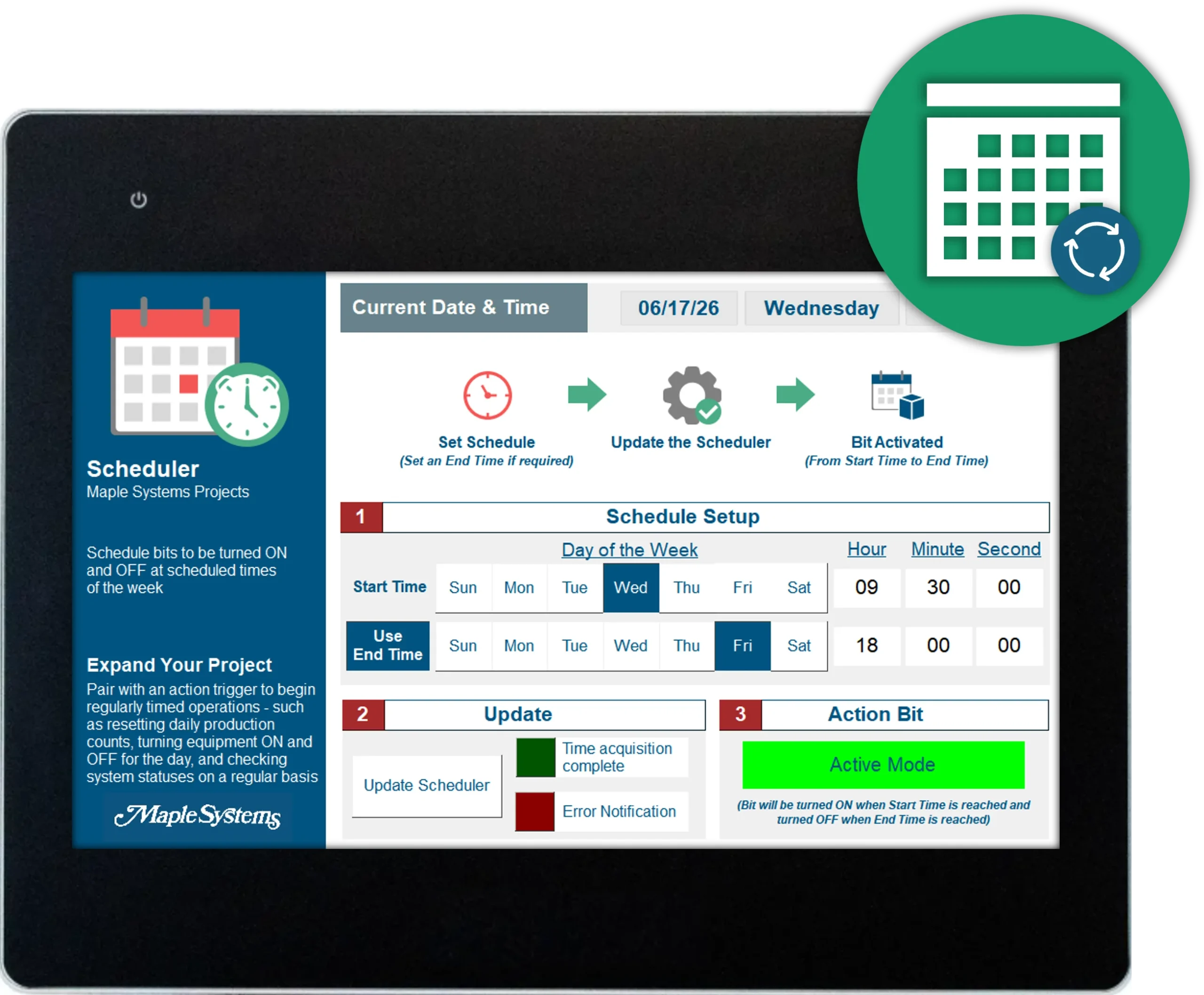Schedule bits to be turned ON and OFF at scheduled timers of the week using the Scheduler feature in EBPro