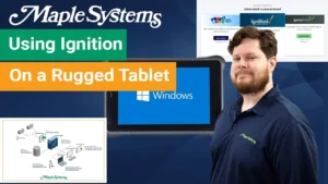 watch as we show How to Use Ignition Gateway With Maple Systems IPC, Web HMI and Rugged Tablet