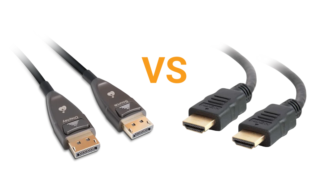 HDMI and DisplayPort cables facing off against each other.